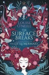 9781407185538_200x_the-surface-breaks-a-reimagining-of-the-little-mermaid