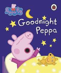 9780241294048_200x_peppa-pig-goodnight-peppa_kartonnage